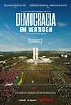 Democracia em Vertigem - Documentário 2019 - AdoroCinema