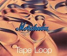 Morcheeba - Tape Loop | Releases | Discogs