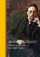OBRAS ? COLECCIÓN DE ANTÓN CHEJÓV EBOOK | ANTON PAVLOVICH CHEJOV ...