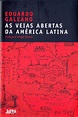 AS VEIAS ABERTAS DA AMÉRICA LATINA - Eduardo Galeano - L&PM Pocket - A ...