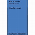 The House Of Blue Leaves - By John Guare (paperback) : Target