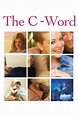 The C-Word (2015) — The Movie Database (TMDB)