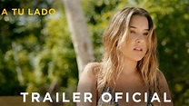 A TU LADO - Trailer Oficial - YouTube