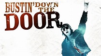 Bustin' Down The Door - Official Trailer - YouTube