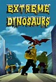 Extreme Dinosaurs | Television Wiki | Fandom