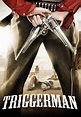 Watch Triggerman (2009) - Free Movies | Tubi