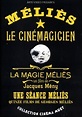 The Magic of Méliès (2002) | Radio Times