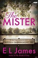 The Mister : le nouveau roman érotique de E.L. James après Fifty Shades ...