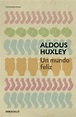 Un Mundo Feliz - Aldous Huxley - Todas las Ediciones en Libros Data