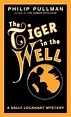 The Tiger in the Well (Sally Lockhart, #3) by Philip Pullman | Goodreads