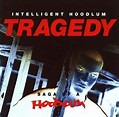Tragedy Khadafi - Tragedy: Saga of a Hoodlum Lyrics and Tracklist | Genius