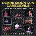 Rhythm And Joy: 1980 Reunion Concert - Album by The Ozark Mountain ...