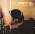 Porcupine Tree - On The Sunday Of Life... (1996, Cassette) | Discogs