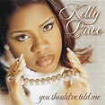Kelly Price – You Should've Told Me Lyrics | Genius Lyrics