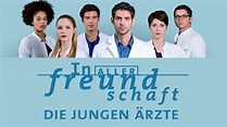 In aller Freundschaft – Die jungen Ärzte - Die jungen Ärzte - Sendungen ...