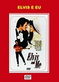 Elvis e Eu | Filmes, Nostalgia, Musica