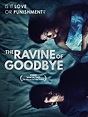 The Ravine of Goodbye (2013)