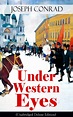 Under Western Eyes (Unabridged Deluxe Edition) (Joseph Conrad - e-artnow)