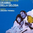 ‎Dramma della gelosia (original motion picture soundtrack) de Armando ...