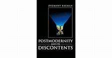 Postmodernity and Its Discontents by Zygmunt Bauman