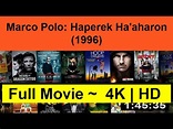 Marco-Polo--The-Missing-Chapter--1996- Full"ONLINE-Length" - YouTube