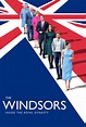 The Windsors: Inside the Royal Dynasty | TV Time
