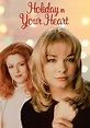 Holiday in Your Heart (1997) – Christmas Movies on TV Schedules - 2024 ...