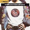 Milltown Brothers - The Best Of Milltown Brothers (1997, CD) | Discogs
