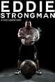Eddie - Strongman (2015) - IMDb