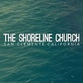 Shoreline Church-San Clemente - San Clemente, CA | Christian Church near me