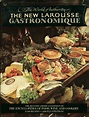 The New Larousse Gastronomique: The Encyclopedia of Food, Wine ...