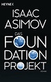 'Das Foundation Projekt' von 'Isaac Asimov' - eBook