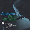 Anytown/WALT WEISKOPF/ウォルト・ワイスコフ｜JAZZ｜ディスクユニオン･オンラインショップ｜diskunion.net