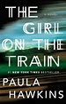 The Girl on the Train : A Novel - Walmart.com