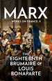 The Eighteenth Brumaire of Louis Bonaparte - Wellred Books