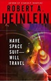 Have Space Suit—Will Travel by Robert A. Heinlein — Reviews, Discussion ...