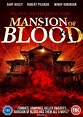 MANSION OF BLOOD (2015) Reviews and overview - MOVIES and MANIA