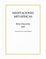 (PDF) MEDITACIONES METAFÍSICAS Rene Descartes 1641 | Flor Guevara ...