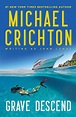 Grave Descend by Michael Crichton, John Lange, Hardcover | Barnes & Noble®