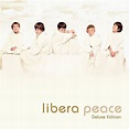 Libera - Peace (Luxury Edition) : chansons et paroles | Deezer