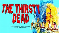 The Thirsty Dead - Full Movie - Color - Horror/Thriller - John ...