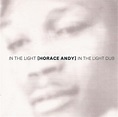 Horace Andy - In The Light / In The Light Dub (1995, CD) | Discogs