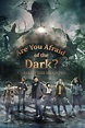 Are You Afraid of the Dark? (TV Series 2019- ) - Posters — The Movie ...