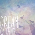 Dream Catching Pictures, Photos, and Images for Facebook, Tumblr ...