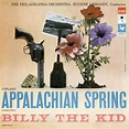 Copland: Appalachian Spring & Billy the Kid (Remastered), Aaron Copland ...