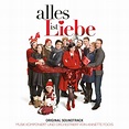 ‎Alles ist Liebe (Original Motion Picture Soundtrack) by Annette Focks ...