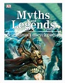 Myths and Legends A Children's Encyclopedia | DK UK