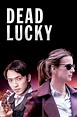 Dead Lucky (TV Series) – A Series of (Un)Fortunate Reviews