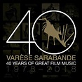 Varèse Sarabande: 40 Years of Great Film Music 1978-2018 by Various ...