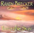 RANDY BRECKER - INTO THE SUN - Amazon.com Music